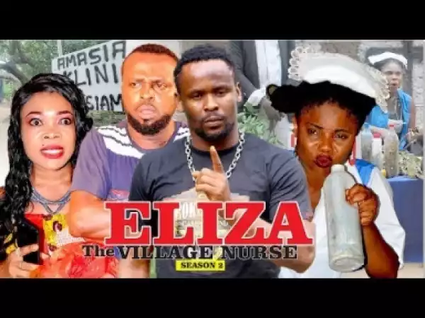 Video: Eliza The Village Doctor [Season 2] - Latest 2018 Nigerian Nollywoood Movies